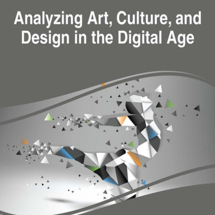 Analyzing Art Culture and Design in the Digital Age
