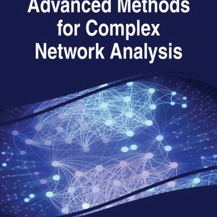 Advanced Methods for Complex Network Analysis