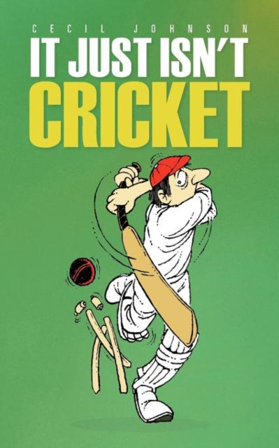 It Just Isnt Cricket