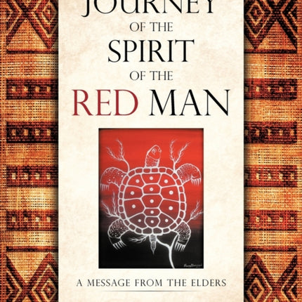 The Journey of the Spirit of the Red Man