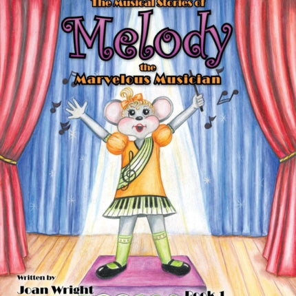 The Musical Stories of Melody the Marvelous Musician