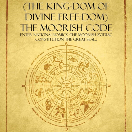 Enter NationalNomics The Kingdom of Divine Freedom The Moorish Code Enter NationalNomics The Moorish Zodiac Constitution The Great Seal
