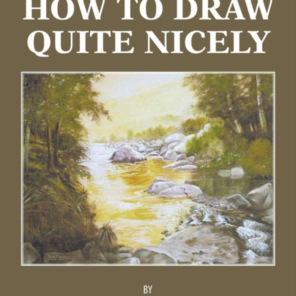 How to Draw Quite Nicely