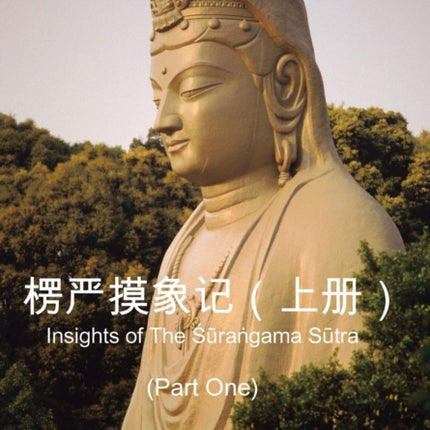 Insights of the Surangama Sutra Part One