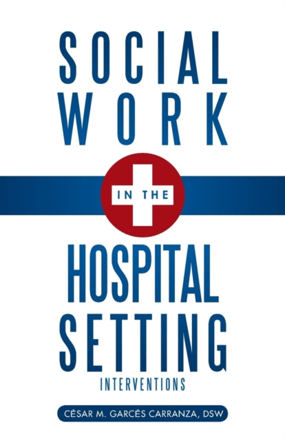 Social Work in the Hospital Setting Interventions