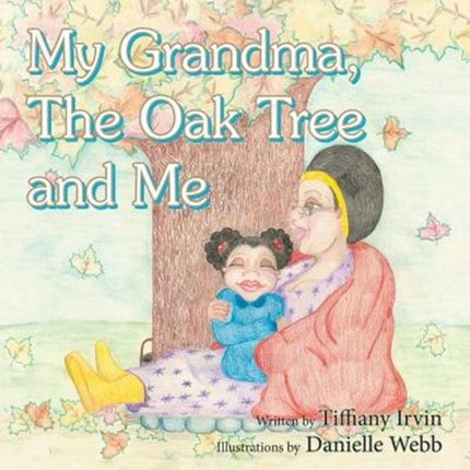 My Grandma the Oak Tree and Me