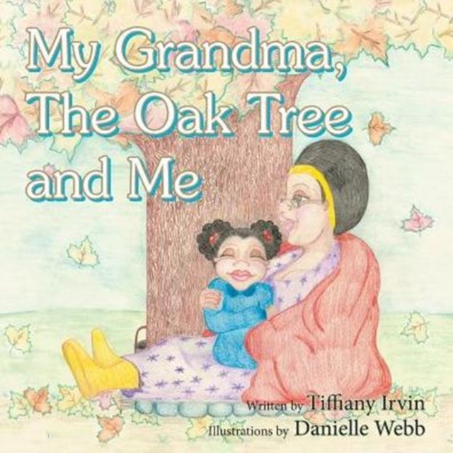 My Grandma the Oak Tree and Me