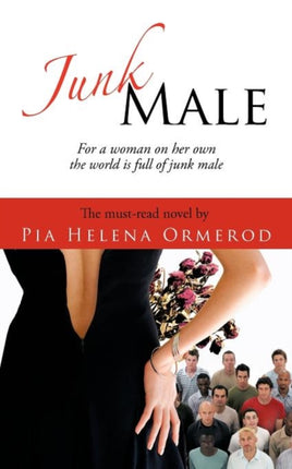 Junk Male For a Woman on Her Own the World is Full of Junk Male
