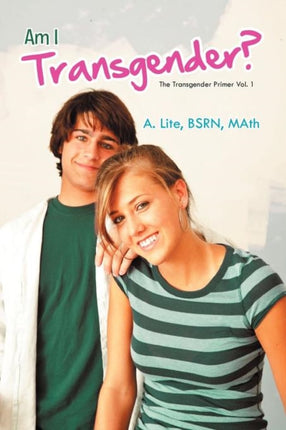 Am I Transgender The Transgender Primer Vol 1