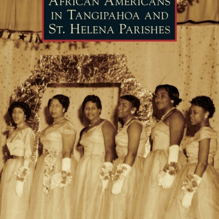 African Americans in Tangipahoa  St Helena