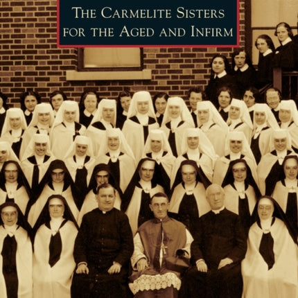 Carmelite Sisters for the Aged and Infirm Images