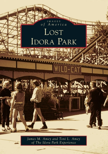 Lost Idora Park Images of America