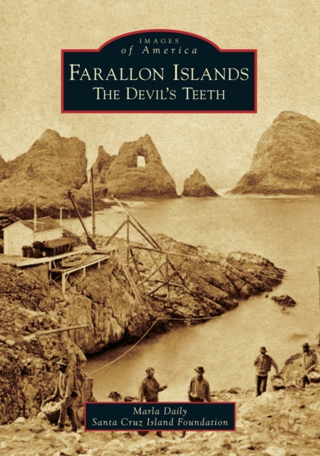 Farallon Islands The Devils Teeth Images of America