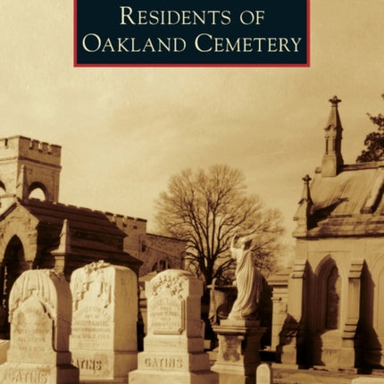 Residents of Oakland Cemetery Images of America