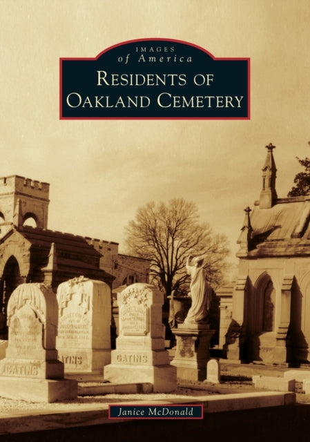 Residents of Oakland Cemetery Images of America