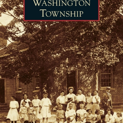 Washington Township Images of America