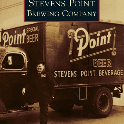 Stevens Point Brewing Company Images of America