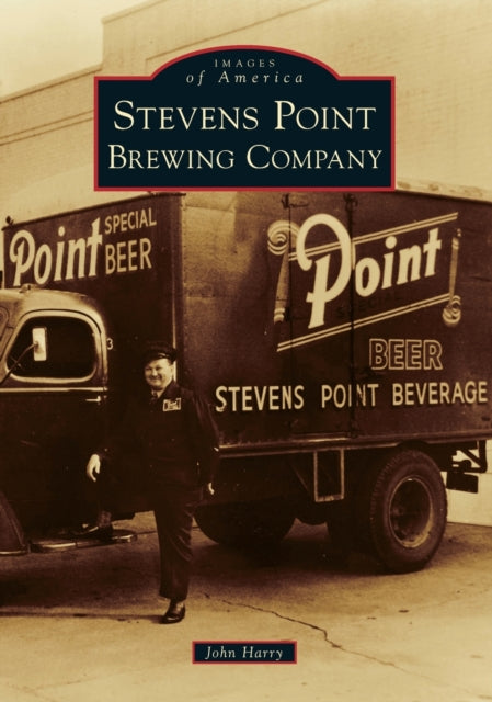 Stevens Point Brewing Company Images of America