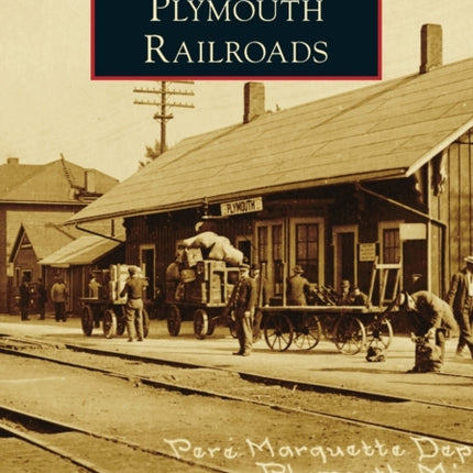 Plymouth Railroads Images of Rail