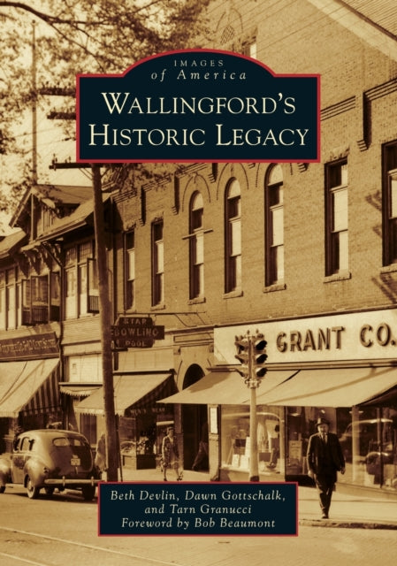 Wallingford's Historic Legacy