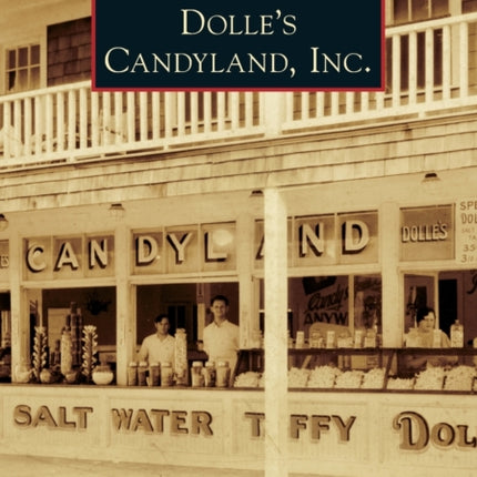 Dolle's Candyland, Inc.