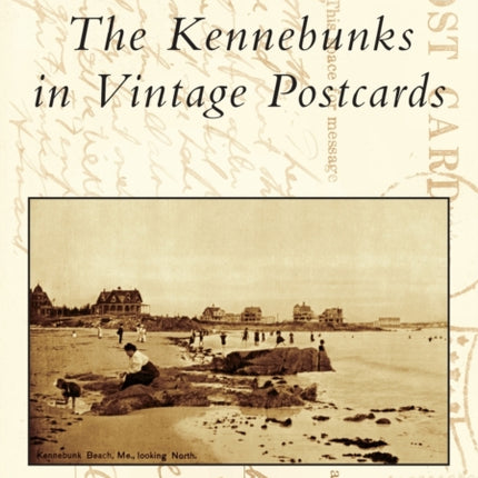 The Kennebunks in Vintage Postcards