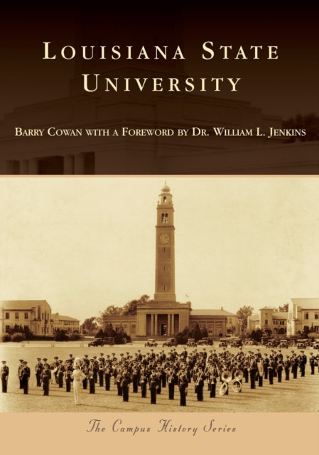 Louisiana State University Campus History