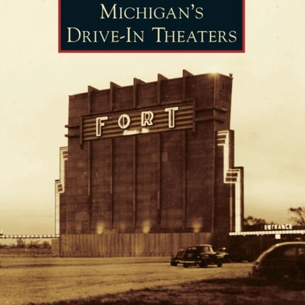 Michigans DriveIn Theaters Images of America