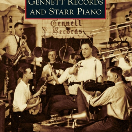 Gennett Records and Starr Piano