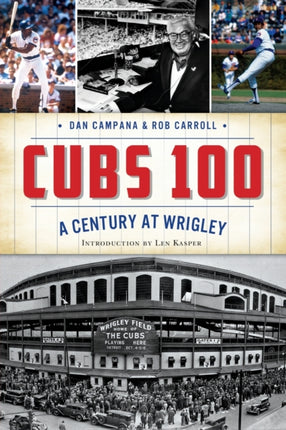 Cubs 100 A Century at Wrigley