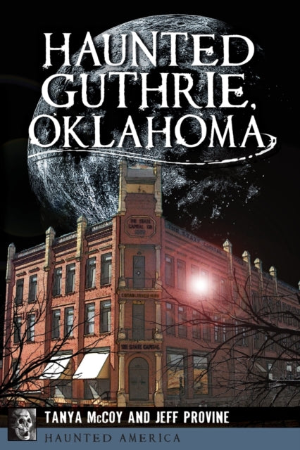 Haunted Guthrie Oklahoma Haunted America