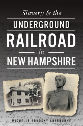 Slavery  the Underground Railroad in New