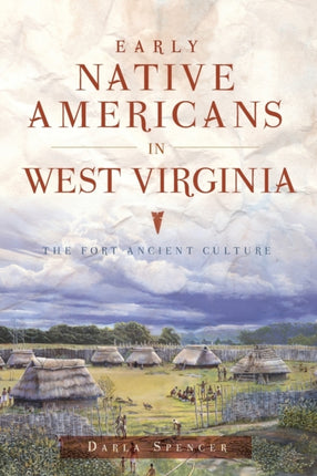 Early Native Americans in West Virginia The Fort