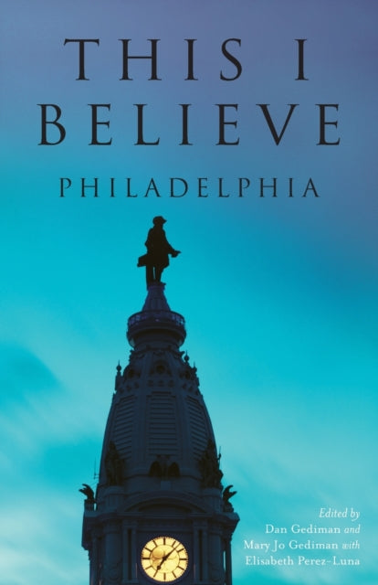This I Believe Philadelphia