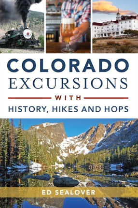 Colorado Excursions with History Hikes and Hops