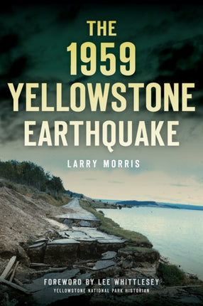 The 1959 Yellowstone Earthquake Disaster