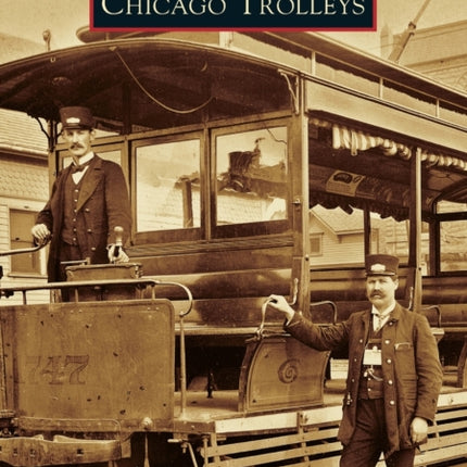 Chicago Trolleys Images of Rail
