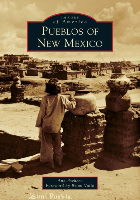 Pueblos of New Mexico Images of America