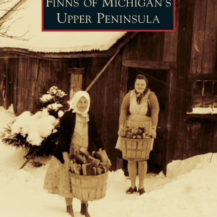 Finns of Michigans Upper Peninsula Images of