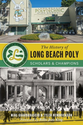 The History of Long Beach Poly Scholars and Champions