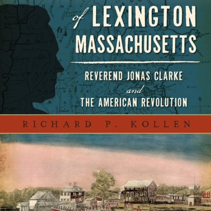 The Patriot Parson of Lexington Massachusetts