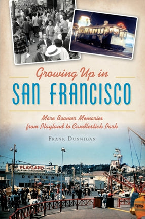 Growing Up in San Francisco More Boomer Memories