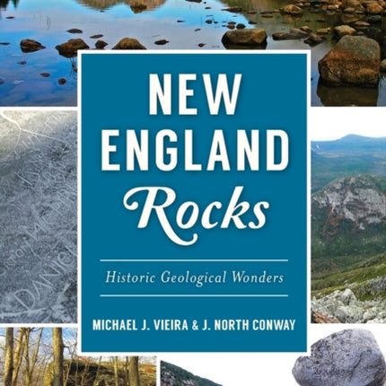 New England Rocks Historic Geological Wonders