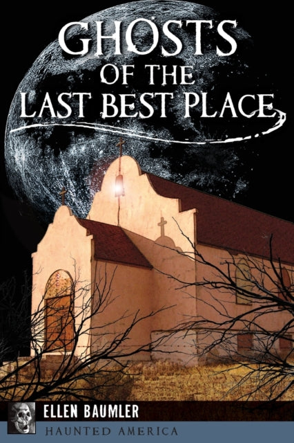 Ghosts of the Last Best Place Haunted America