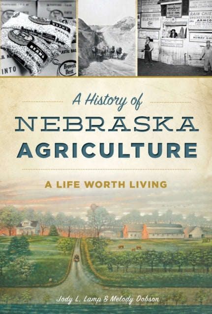 A History of Nebraska Agriculture