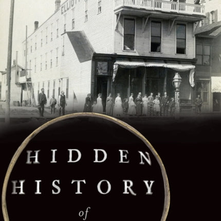 Hidden History of Fargo