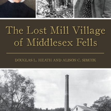 The Lost Mill Village of Middlesex Fells