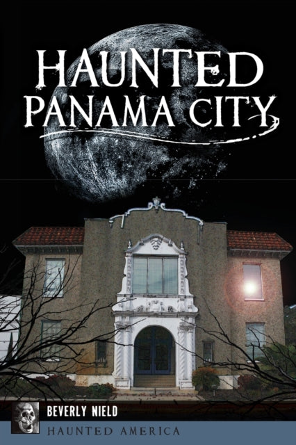 Haunted Panama City Haunted America