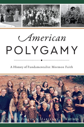 American Polygamy A History of Fundamentalist