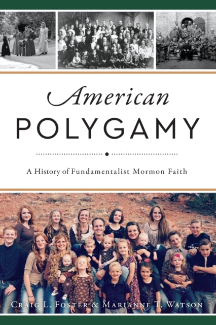 American Polygamy A History of Fundamentalist